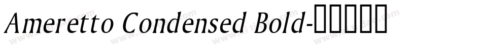 Ameretto Condensed Bold字体转换